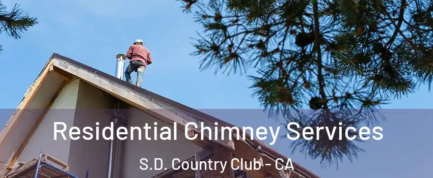 Residential Chimney Services S.D. Country Club - CA
