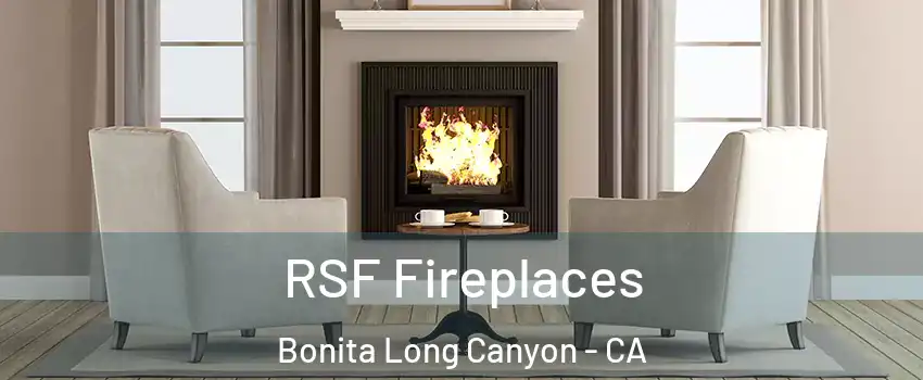 RSF Fireplaces Bonita Long Canyon - CA