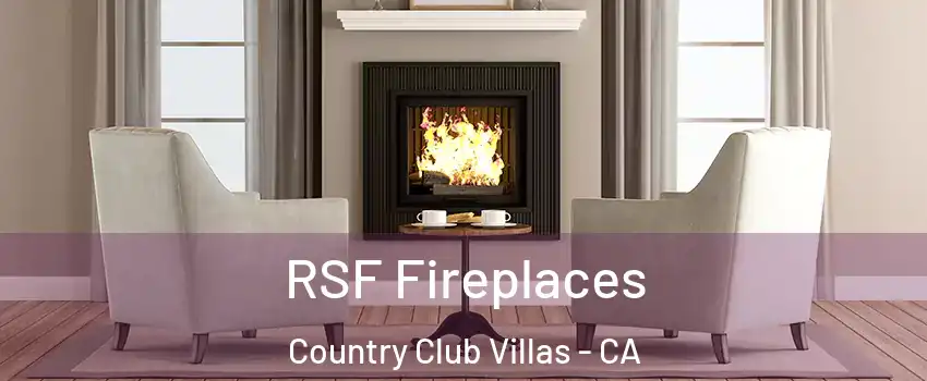 RSF Fireplaces Country Club Villas - CA