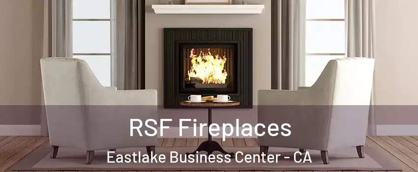 RSF Fireplaces Eastlake Business Center - CA
