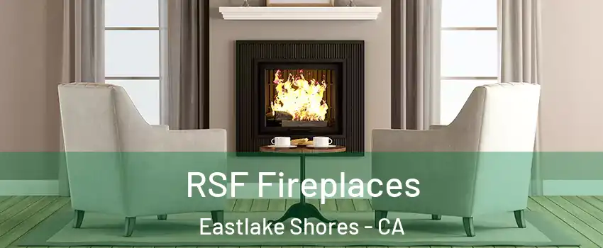 RSF Fireplaces Eastlake Shores - CA