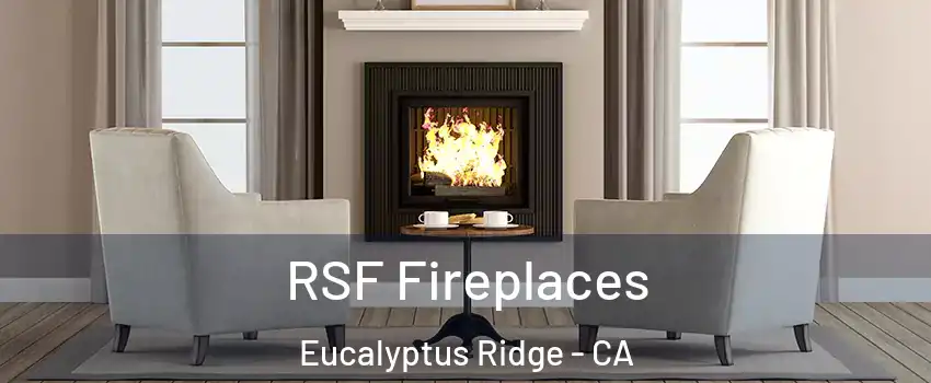 RSF Fireplaces Eucalyptus Ridge - CA