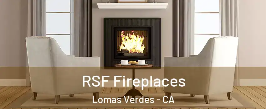 RSF Fireplaces Lomas Verdes - CA