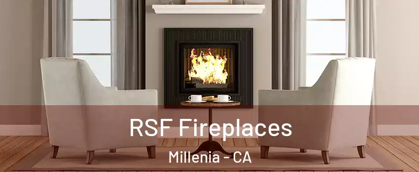RSF Fireplaces Millenia - CA