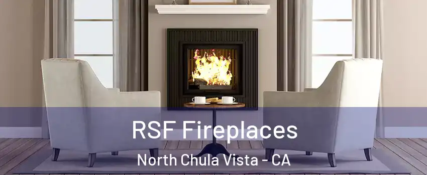 RSF Fireplaces North Chula Vista - CA