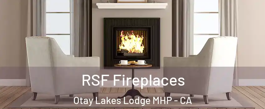 RSF Fireplaces Otay Lakes Lodge MHP - CA