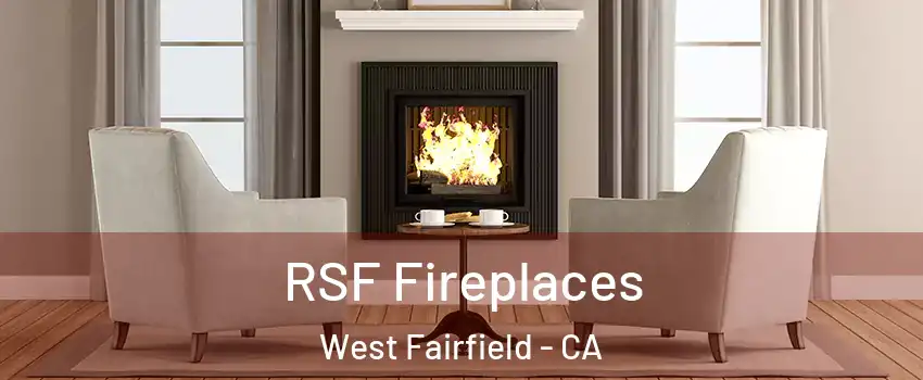 RSF Fireplaces West Fairfield - CA