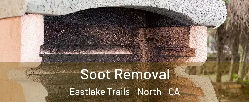 Soot Removal Eastlake Trails - North - CA