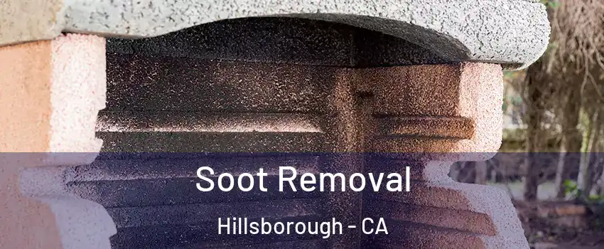 Soot Removal Hillsborough - CA