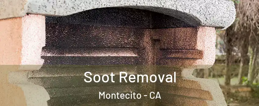 Soot Removal Montecito - CA