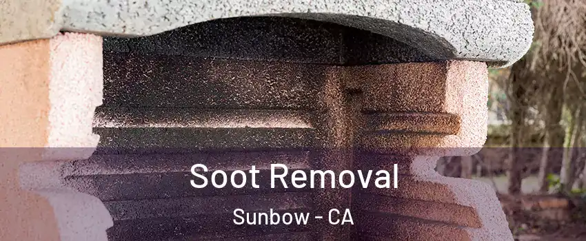 Soot Removal Sunbow - CA