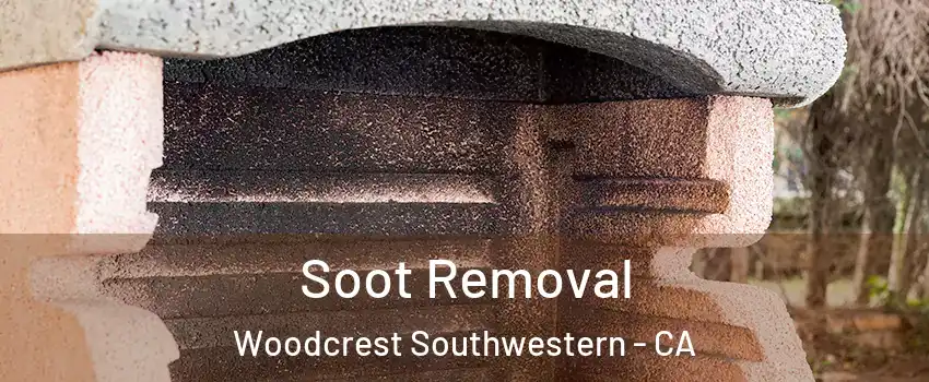 Soot Removal Woodcrest Southwestern - CA