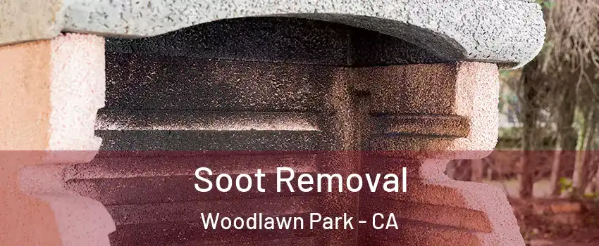 Soot Removal Woodlawn Park - CA