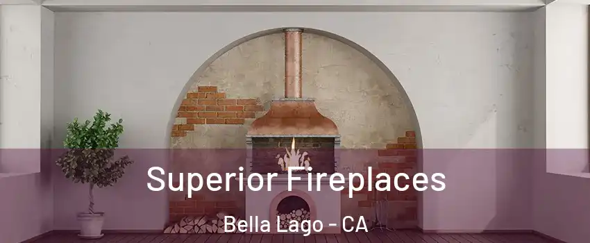 Superior Fireplaces Bella Lago - CA
