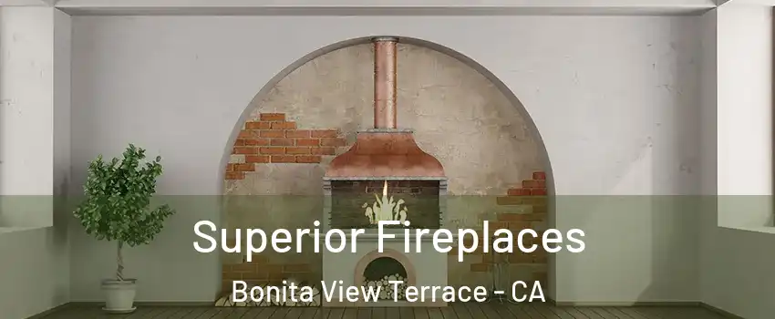 Superior Fireplaces Bonita View Terrace - CA