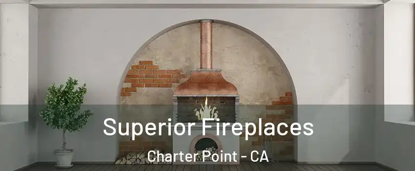 Superior Fireplaces Charter Point - CA