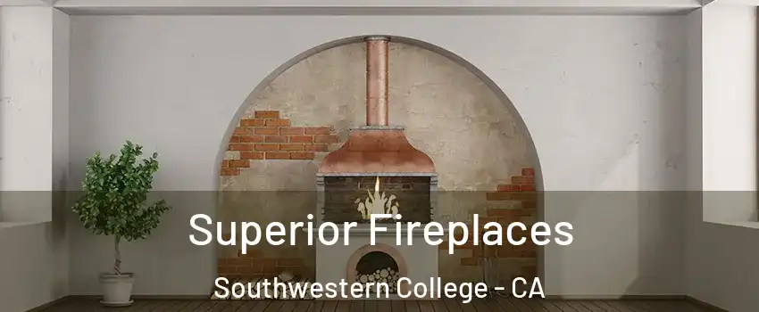 Superior Fireplaces Southwestern College - CA