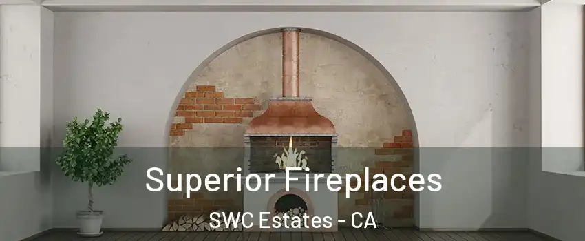 Superior Fireplaces SWC Estates - CA