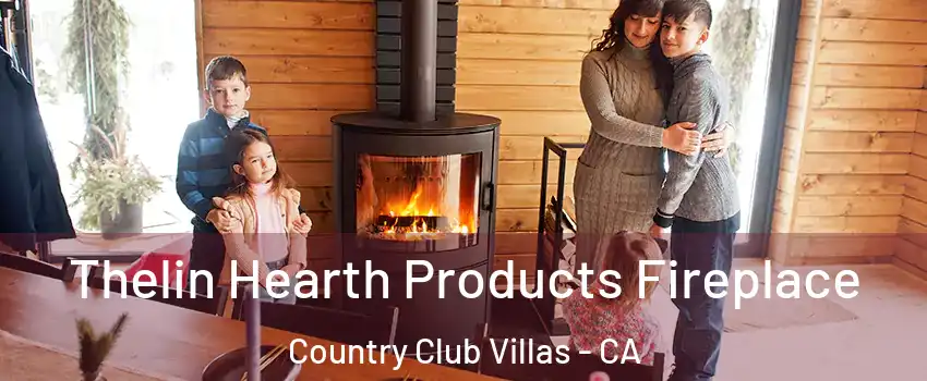Thelin Hearth Products Fireplace Country Club Villas - CA