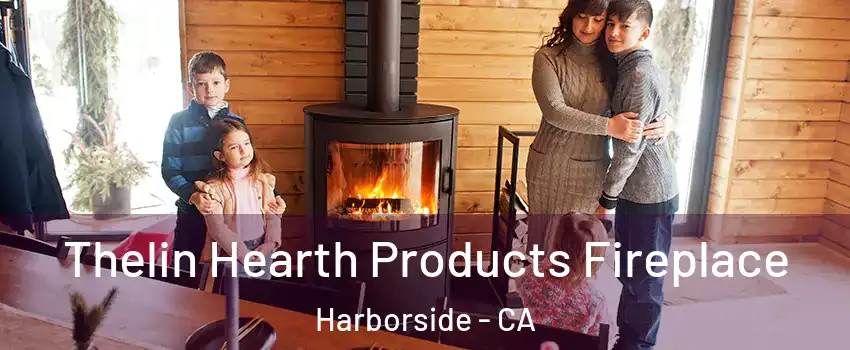 Thelin Hearth Products Fireplace Harborside - CA