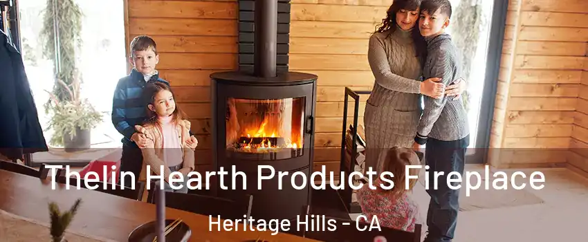 Thelin Hearth Products Fireplace Heritage Hills - CA