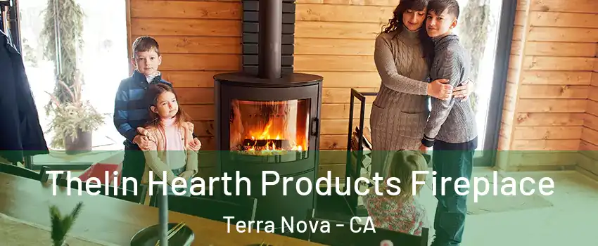 Thelin Hearth Products Fireplace Terra Nova - CA