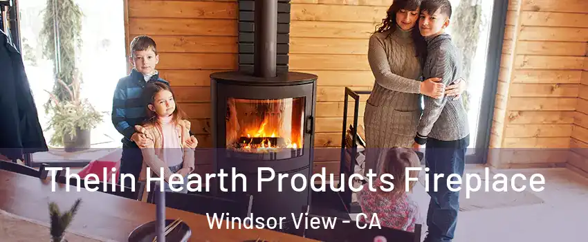 Thelin Hearth Products Fireplace Windsor View - CA