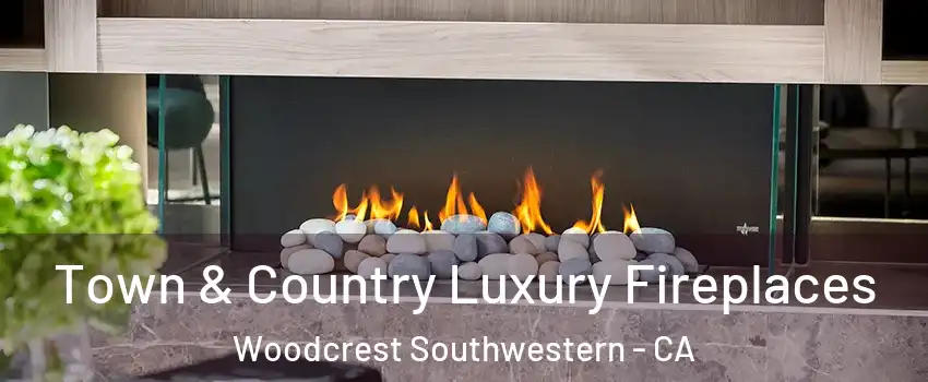 Town & Country Luxury Fireplaces Woodcrest Southwestern - CA