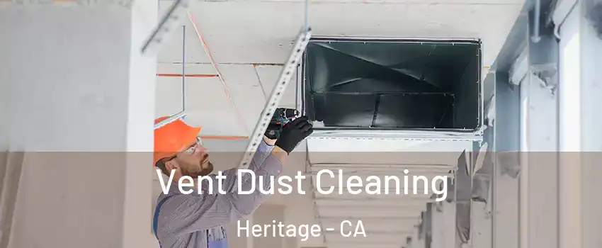 Vent Dust Cleaning Heritage - CA