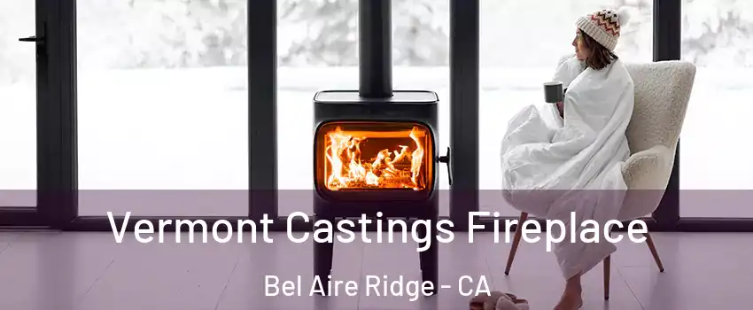 Vermont Castings Fireplace Bel Aire Ridge - CA