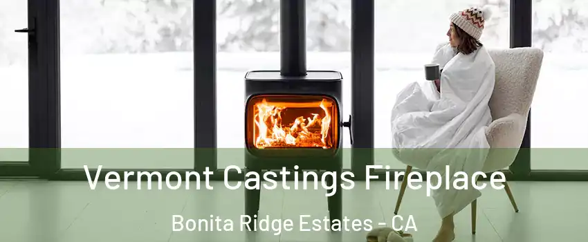 Vermont Castings Fireplace Bonita Ridge Estates - CA