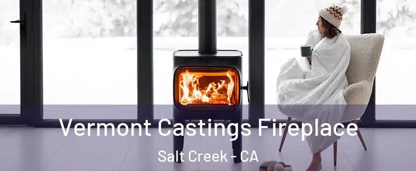 Vermont Castings Fireplace Salt Creek - CA