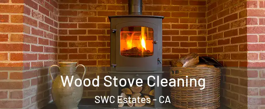 Wood Stove Cleaning SWC Estates - CA