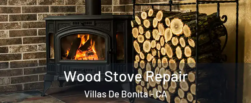 Wood Stove Repair Villas De Bonita - CA